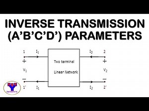 Inverse transmission parameters | A'B'C'D' parameters | Inverse T parameters