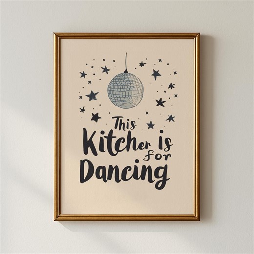 Kitchen Disco Print - "this Kitchen is for Dancing" Wall Art (digital Download) - Etsy