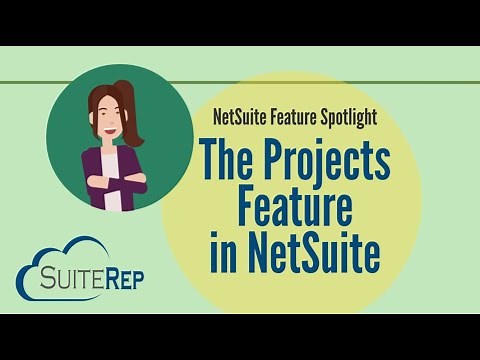The NetSuite Projects Feature