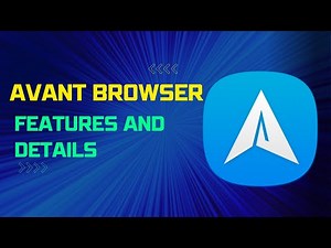 What is Avant Browser ? Features and Details | Teaching Expert