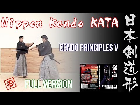 Nippon Kendo Kata (Full Version) KENDO PRINCIPLES 5