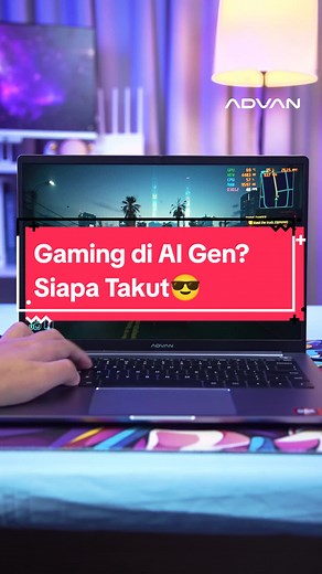 Uji Gaming di Notebook Advan AI-Gen: FPS Optimalkan!