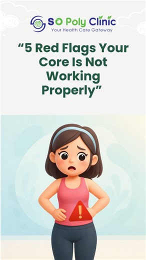 SO Poly Clinic | 🚩 5 Red flags your core is NOT working properly 🚩 If your core is weak, your body will keep compensating — leading to pain, poor posture &... | Instagram