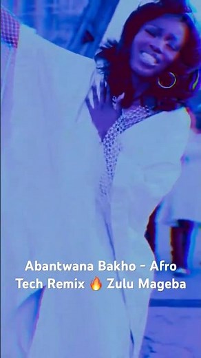 Abantwana Bakho - Afro Tech Remix🔥Zulu Mageba Edit