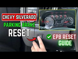 Chevy Silverado Parking Brake Reset – Electronic Parking Brake Fix |