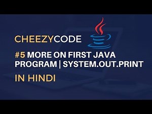 More on Hello Word Program | System.out.println | Java Tutorial Hindi - #5
