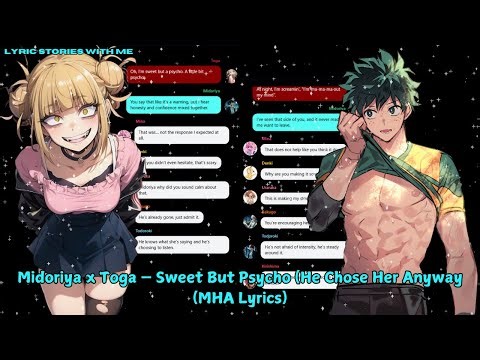 Midoriya x Toga — Sweet But Psycho (He Chose Her Anyway (MHA Lyrics)
