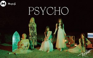 【Red Velvet Psycho】全员在线live让你变成疯婆娘！双版本-无伴奏纯人声版和带伴奏版！