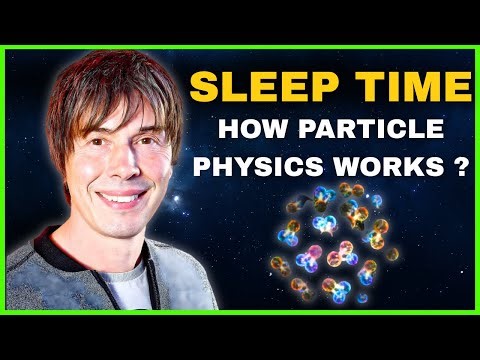 1+ Hours of Brain Cox Explaining the PARTICLE PHYSICS - Fall Asleep Fast