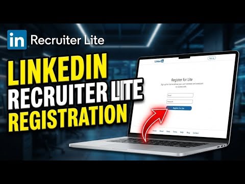 How to register with LinkedIn Recruiter Lite - Easy Tutorial