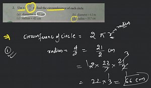 Use \pi=\frac{22}{7} to find the circumference of each circle.... | Filo