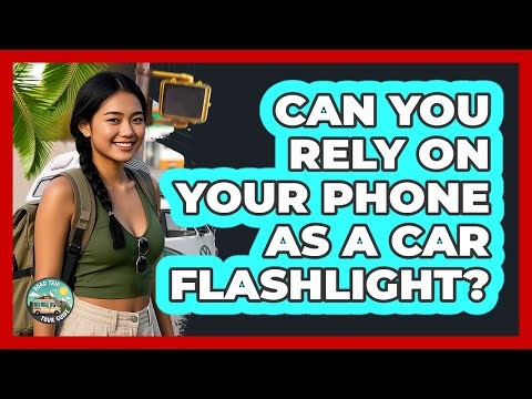 Can You Rely On Your Phone As A Car Flashlight?