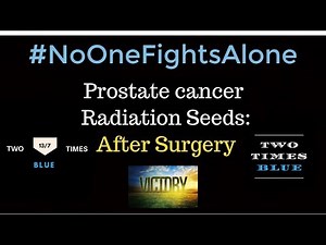 Prostate Cancer Radiation Seeds: After Surgery