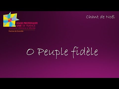 O peuple fidèle, chant de Noel