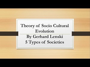 Socio Cultural Evolution Theory || Gerhard Lenski || History of Society