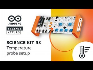 Getting started with the external temperature probe in the Arduino Science Kit R3
