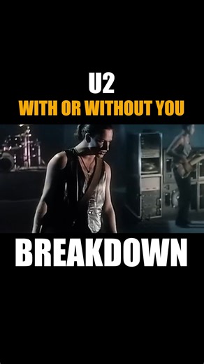 407K views · 8.7K reactions | U2 – With or Without You BREAKDOWN:...