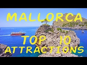 MALLORCA TOP 10 ATTRACTIONS