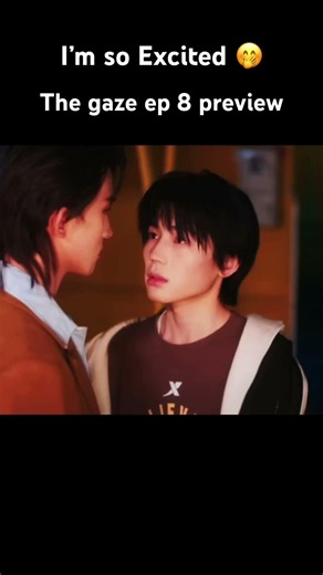 The gaze ep 8 trailer 🫣 I Seriously Can’t Wait 😩🔥 #trending #bl #viral #blseries #thegaze