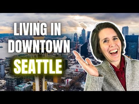 Living In Downtown Seattle Washington