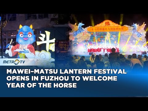 Cross Strait Mawei–Matsu Lantern Festival Bridges Cultures in Fuzhou