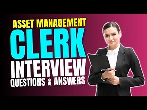 Top 20 Asset Management Clerk Interview Questions Answers | Must Watch Before Your Interview
