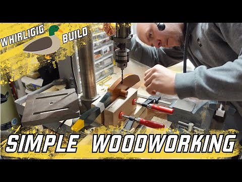 Simple Woodworking - Building a Duck Whirligig