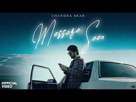 Message Seen - Official Video | Chandra Brar | Deejay Singh | Happie | Punjabi Song 2023