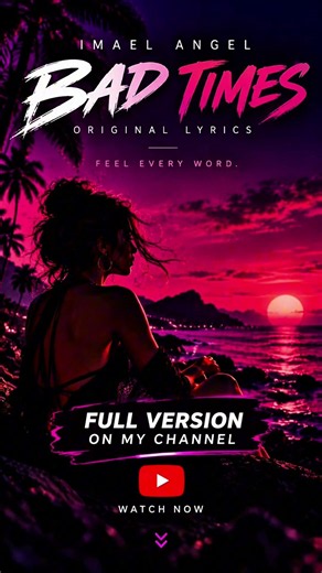 Imael Angel – BAD TIMES (Lyrics) | Feel Every Word