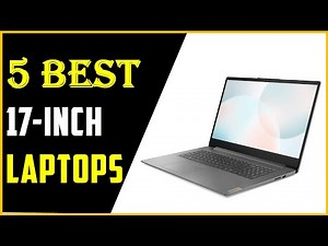 Best 17 Inch Laptops In 2025 | Top 5 Best 17-Inch Laptops of 2025: Ultimate Buying Guide!