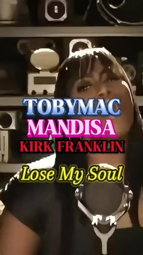 Lose My Soul - TobyMac feat. Mandisa & Kirk Franklin