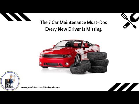 The 7 Car Maintenance Must-Dos Every New Driver Is Missing