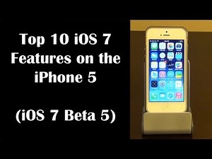 Top 10 iOS 7 Features on the iPhone 5