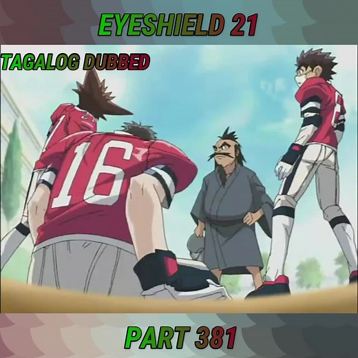 Eyeshield 21 tagalog dubbed part 381 #eyeshield21 #anime #fypviralシ #watchtillthend #longervideos