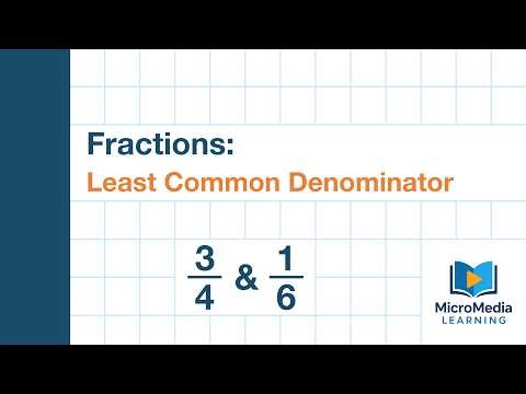 Math Help! Fractions: Finding the Least Common Denominator
