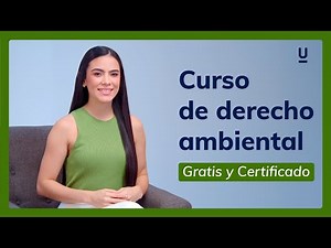 Curso de derecho ambiental [Gratis y Certificado] - Edutin Academy