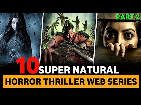 Top 10 Best Super Natural Horror Thriller Web Series In Hindi 2024 | Part 2 |