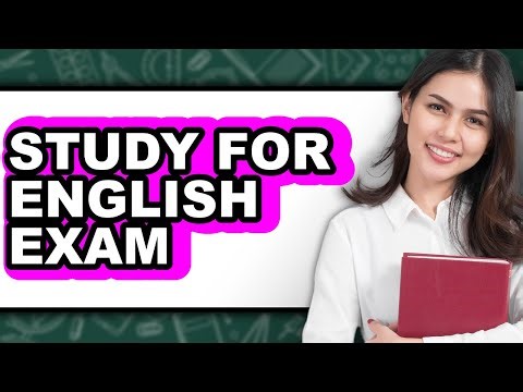 How to Study for English Exam - Easy Guide