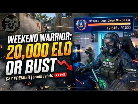 Weekend Warrior: 20,000 Elo or Bust 📉 (CS2 Premier)