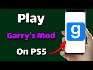 How to Play Garry's Mod on PS5 in 2025 – Complete Guide