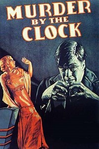 Murder by the Clock (1931) - Movie