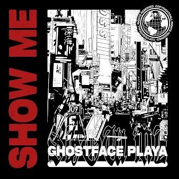 Ghostface Playa - Show Me