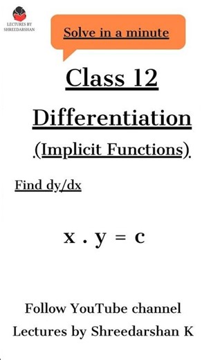 Class 12 Differentiation - Implicit functions - Problem (Solve in a minute)