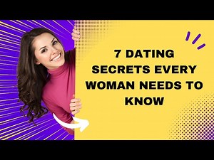 Dating Advice for Women: 7 Tips You Need to Know Before Your Next Date