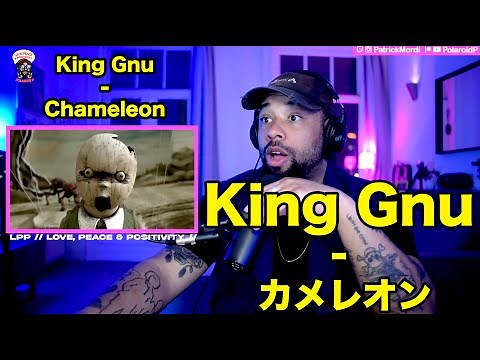 【海外の反応】King Gnu - カメレオン // Love, Peace & Positivity 日本語字幕