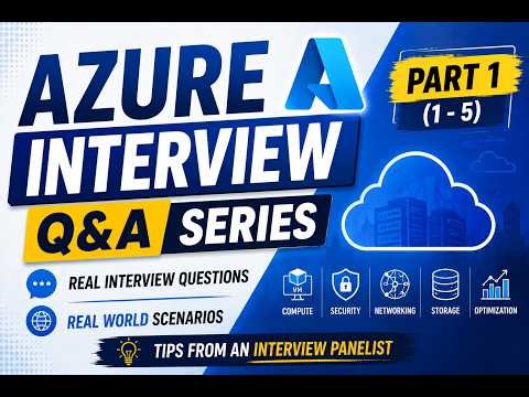 Azure Interview Questions & Answers 2026 | Real-World Scenarios & Interview Tips | Part 1