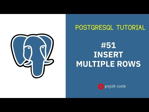 POSTGRESQL TUTORIAL #51 INSERT MULTIPLE ROWS