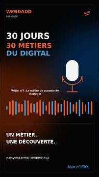 Métier n°1 de la série 30jours30metiersdigitaux : Le métier de Community Manager