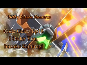 Code Geass Season 1 Episode 18: I Order You, Suzaku Kururugi (Subs Uncut)