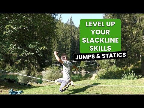 Level up your Slackline Skills - Jumps & Statics